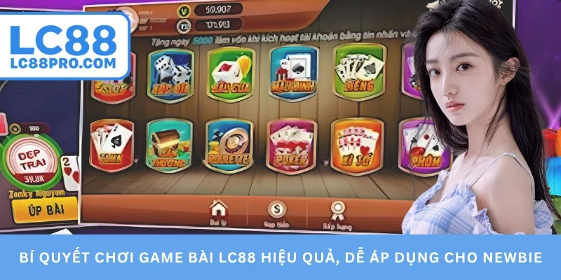 Bí quyết chơi game bài LC88