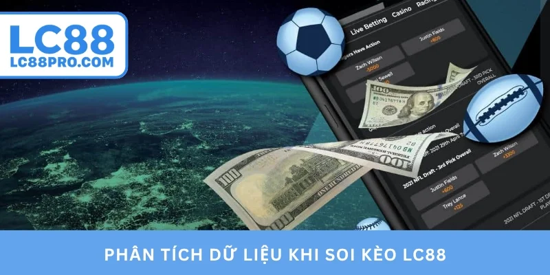 Phân tích dữ liệu khi soi kèo LC88